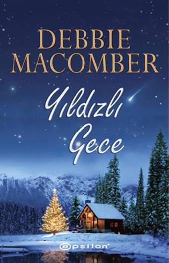 Yıldızlı Gece - Debbie Macomber - Epsilon Yayınevi