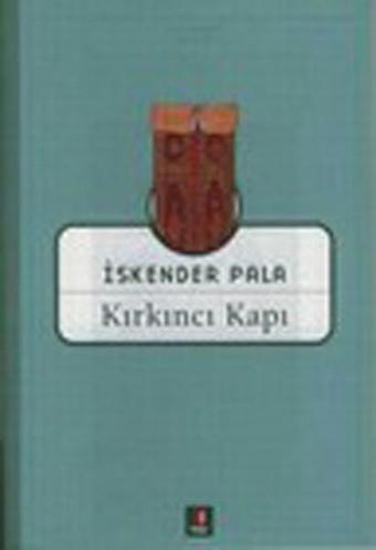 Kırkıncı Kapı - İskender Pala - Kapı Yayınları