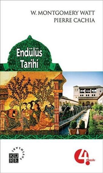 Endülüs Tarihi - W. Montgomery Watt - Küre Yayınları