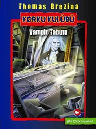Korku Kulübü 5 - Vampir Tabutu - Thomas Brezina - Beyaz Balina Yayınları