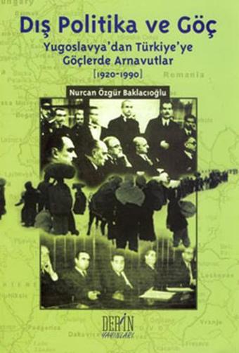 Dış Politika ve Göç - Nurcan Özgür Baklacıoğlu - Derin Yayınları