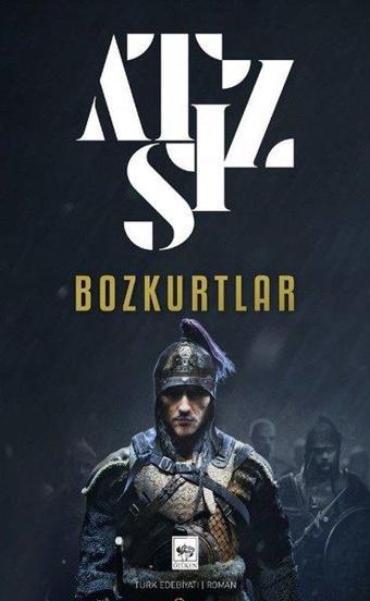 Bozkurtlar - Hüseyin Nihal Atsız - Ötüken Neşriyat