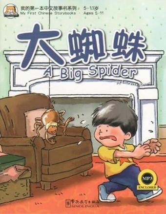 A Big Spider +MP3 CD (My First Chinese Storybooks) Çocuklar için Çince Okuma kitabı - Laurette Zhang - Sinolingua