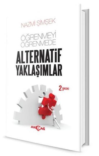 Öğrenmeyi Öğrenmede Alternatif Yaklaşımlar - Nazmi Şimşek - Akçağ Yayınları