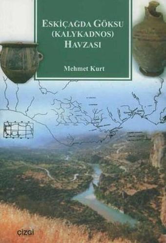 Eskiçağda Göksu (Kalykadnos) Havzası - Mehmet Kurt - Çizgi Kitabevi