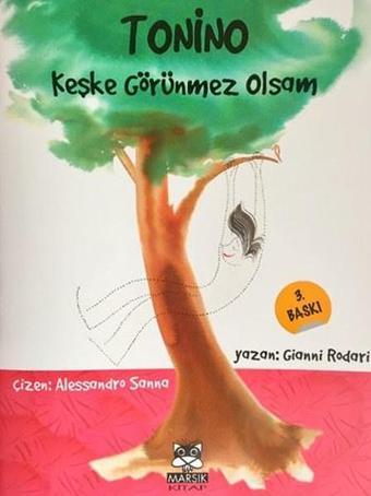 Tonino Keşke Görünmez Olsam - Gianni Rodari - Marsık Kitap