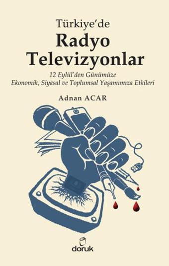 Türkiye'de Radyo-Televizyonlar - Adnan Acar - Doruk Yayınları