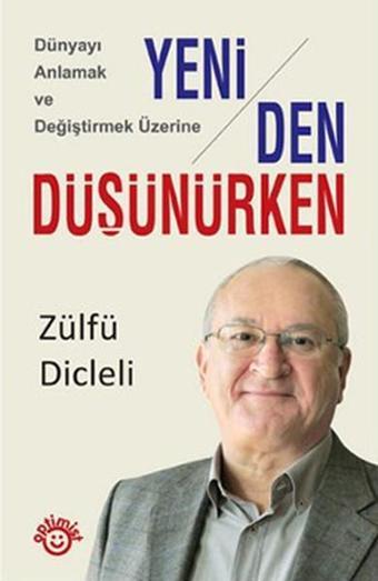 Yeniden Düşünürken - Zülfü Dicleli - Optimist