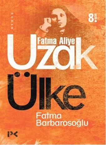 Uzak Ülke - Fatma Barbarosoğlu - Profil Kitap Yayınevi