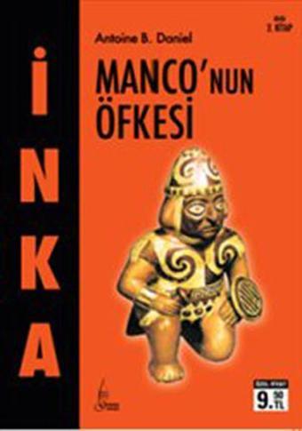 İnka 2 - Monco'nun Öfkesi - Antoine B. Daniel - Galata