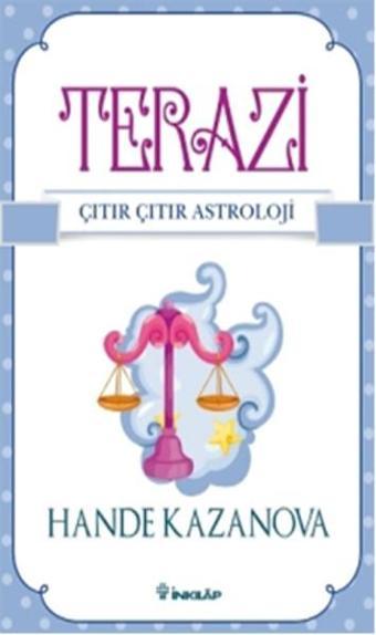 Terazi - Çıtır Çıtır Astroloji - Hande Kazanova - İnkılap Kitabevi Yayınevi