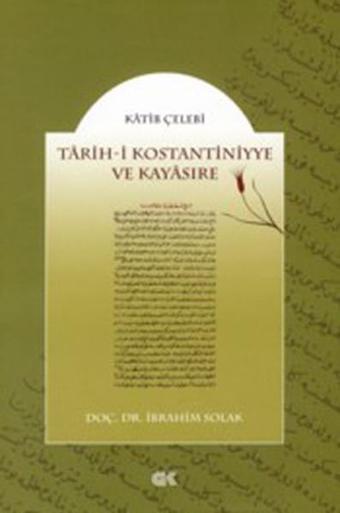 Tarih-i Kostantiniyye ve Kayasıre - Katip Çelebi - Palet Yayınları