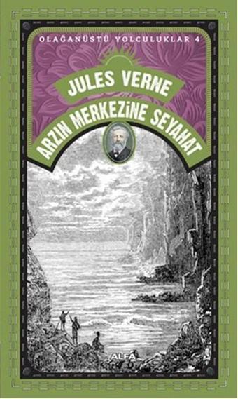 Arzın Merkezine Seyahat - Jules Verne - Alfa Yayıncılık