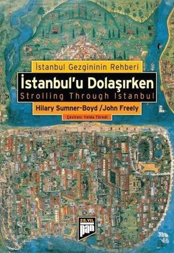 İstanbul'u Dolaşırken - John Freely - Pan Yayıncılık