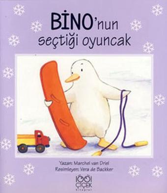 Bino'nun Seçtiği Oyuncak - Marchel Van Driel - 1001 Çiçek