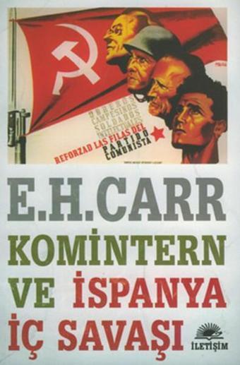 Komintern ve İspanya İç Savaşı - Edward Hallett Carr - İletişim Yayınları