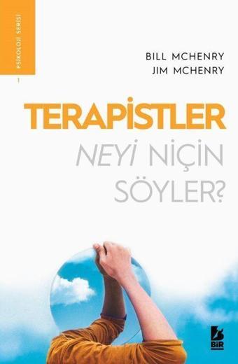 Terapistler Neyi Niçin Söyler - Bir Yayınları