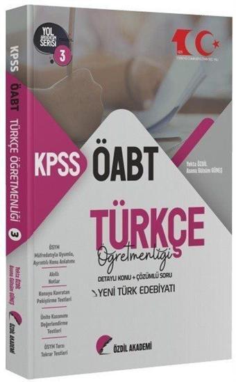 2023 ÖABT Türkçe 3. Kitap Yeni Türk Edebiyatı Konu Anlatımlı Soru Bankası - Özdil Akademi