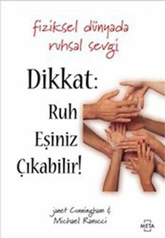 Dikkat Ruh Eşiniz Çıkabilir - Janet Cunningham - Meta Yayınları