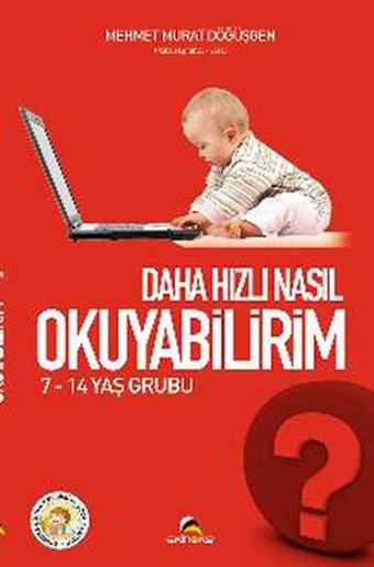 Daha Hızlı Nasıl Okuyabilirim? - 7-14 Yaş Grubu - Mehmet Murat Döğüşgen - Ekinoks