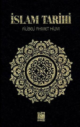 İslam Tarihi - Şehbenderzade Filibeli Ahmed Hilmi - Elips Kitapları