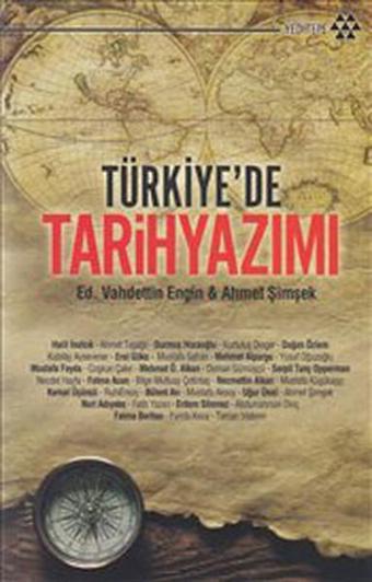 Türkiye'de Tarih Yazılımı - Vahdettin Engin - Yeditepe Yayınevi