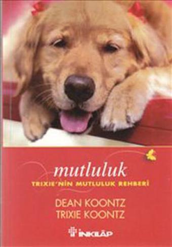 Mutluluk - Dean R. Koontz - İnkılap Kitabevi Yayınevi