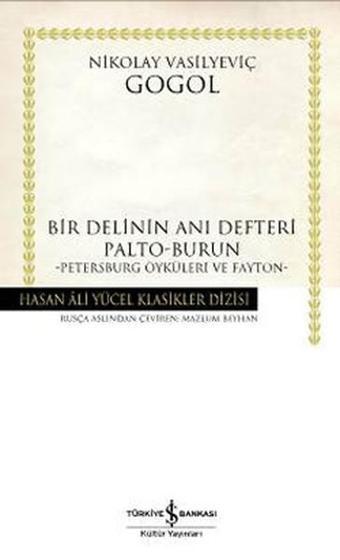 Bir Delinin Anı Defteri - Hasan Ali Yücel Klasikleri - Nikolay Vasilyeviç Gogol - İş Bankası Kültür Yayınları