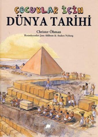 Çocuklar İçin Dünya Tarihi (Karton Kapak) - Christer Öhman - Dinozor Çocuk