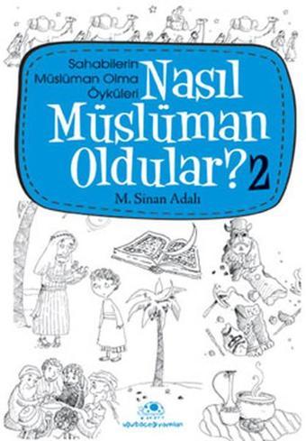 Nasıl Müslüman Oldular 2 - M. Sinan Adalı - Uğurböceği