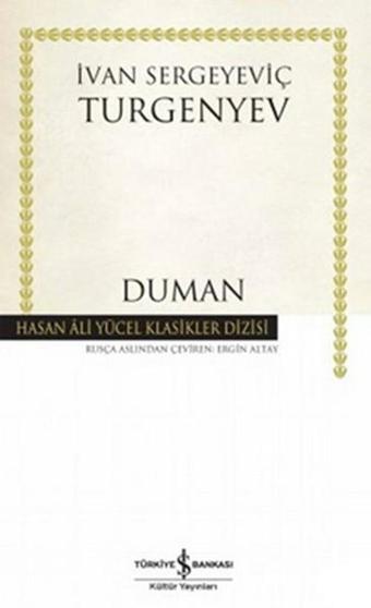 Duman - Hasan Ali Yücel Klasikleri - Ivan Sergeyeviç Turgenyev - İş Bankası Kültür Yayınları