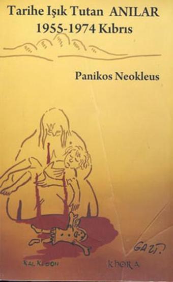 Tarihe Işık Tutan Anılar - 1955-1974 Kıbrıs - Panikos Neokleus - Kalkedon