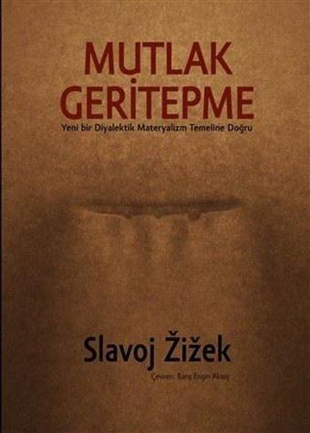 Mutlak Geritepme - Slavoj Zizek - Encore