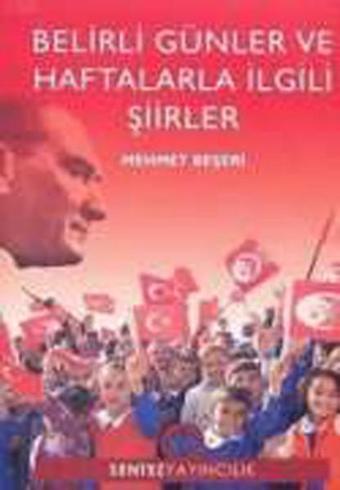 Belirli Gün ve Haftalarla İlgili Şiirler - Mehmet Beşeri - Sentez Yayıncılık