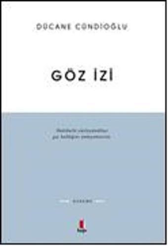 Göz İzi - Dücane Cündioğlu - Kapı Yayınları