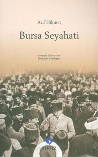 Arif Hikmet  Bursa Seyahati - Nezaket Özdemir - Sentez Yayıncılık