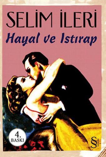 Hayal ve Istırap - Selim İleri - Everest Yayınları