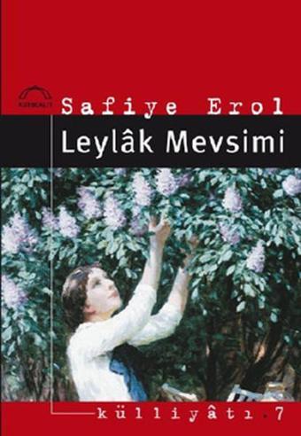 Leylak Mevsimi - Safiye Erol - Kubbealtı Neşriyatı