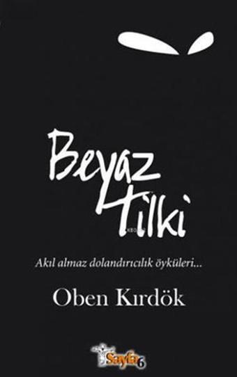 Beyaz Tilki - Oben Kırdök - Sayfa 6