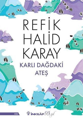 Karlı Dağdaki Ateş - Refik Halid Karay - İnkılap Kitabevi Yayınevi