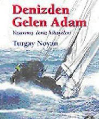 Denizden Gelen Adam - Turgay Noyan - Naviga