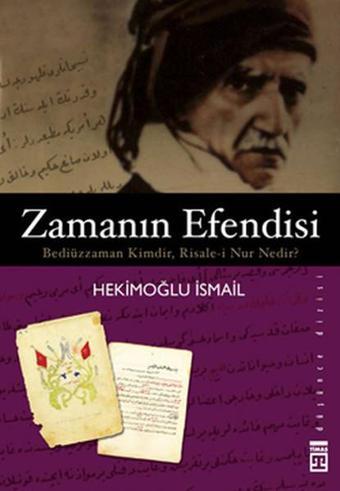 Zamanın Efendisi Bediüzzaman - Hekimoğlu İsmail - Timaş Yayınları