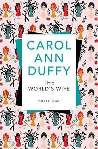 The World's Wife - Carol Ann Duffy Dbe - Pan MacMillan