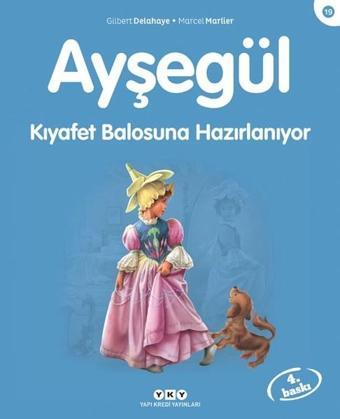 Ayşegül 19 - Kıyafet Balosuna Hazırlanıyor - Gilbert Delahaye - Yapı Kredi Yayınları