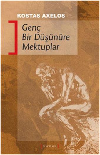 Genç Bir Düşünüre Mektuplar - Kostas Axelos - Kırmızı Yayınları