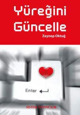 Yüreğini Güncelle - Zeynep Oktuğ - Sistem Yayıncılık