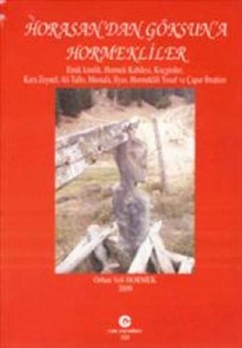 Horasan'dan Göksun'a Hormekliler - Orhan Veli Hormek - Can-Alevi Yayınları