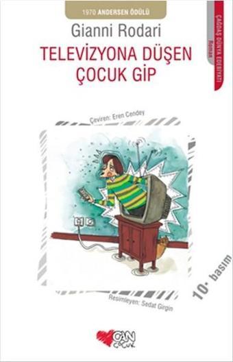 Televizyona Düşen Çocuk Gip - Gianni Rodari - Can Çocuk Yayınları