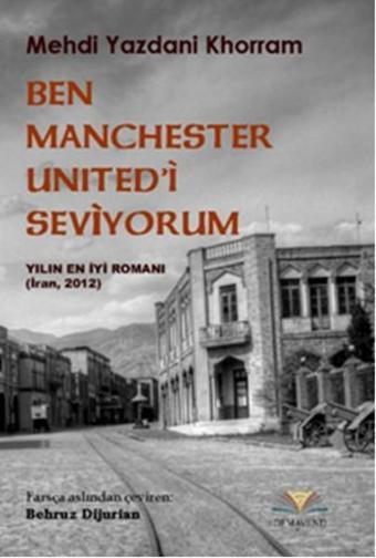 Ben Manchester United'i Seviyorum - Mehdi Yazdani Khorram - Demavend