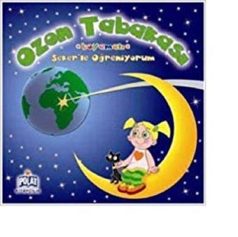 Şeker'le Öğreniyorum Serisi - Ozon Tabakası - Kolektif  - Polat Kitapçılık